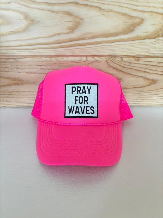 Neon Pink “Pray For Waves” Trucker